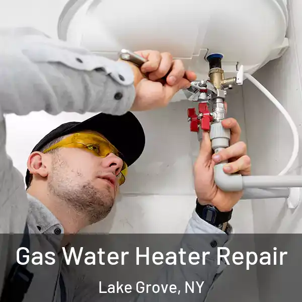  Gas Water Heater Repair Lake Grove, NY